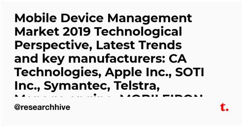 Mobile Device Management Market 2019 Technological Perspective, Latest ...