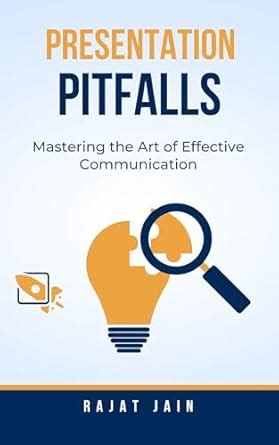 Presentation Pitfalls: Mastering the Art of Effective Communication ...
