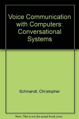 Voice Communication With Computers: Conversational Systems : Schmandt ...