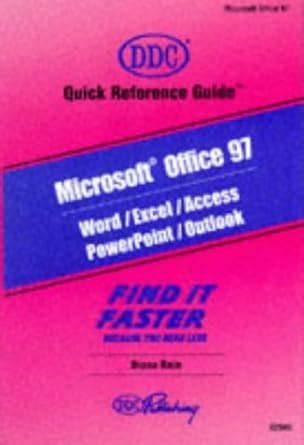 Microsoft Office 97: Word, Excel, Powerpoint, Access, Outlook (Quick ...