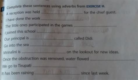 Complete these sentences using adverbs from Exercise H - Brainly.in