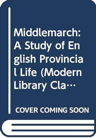 Buy Middlemarch: A Study of English Provincial Life (Modern Library ...