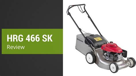 Review of The Honda HRG 466 SK Self Propelled Petrol Lawn  