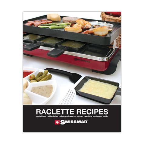 Swissmar Raclette Recipe Bookswissmars New Raclette Recipe Book44 Pages ...