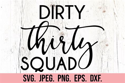 Dirty Thirty Squad - 30th Birthday SVG Graphic by happyheartdigital ...