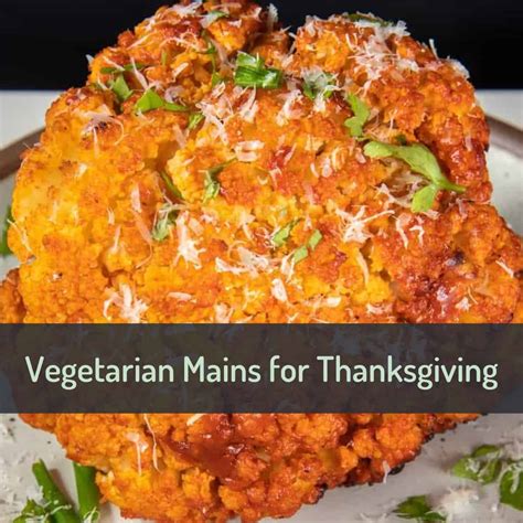 75 Vegan & Vegetarian Mains for Thanksgiving - Urban Farmie