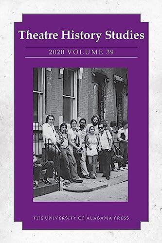 Theatre History Studies 2020, Vol. 39 eBook : Jackson-Schebetta, Lisa ...