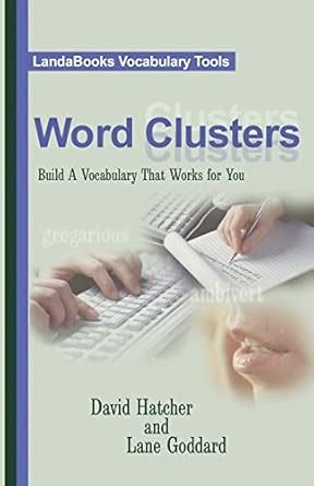Words Clusters: Build a Vocabulary That Works for You : Hatcher, David ...
