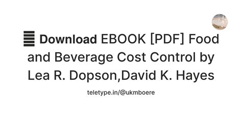 📫 𝗗𝗼𝘄𝗻𝗹𝗼𝗮𝗱 EBOOK [PDF] Food and Beverage Cost Control by Lea R. Dopson ...