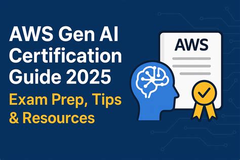 AWS Gen AI Certification Guide 2025 – Exam Prep, Tips & Resources