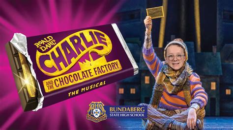 Charlie & The Chocolate Factory | Bundaberg State High School Musical ...