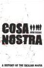 Buy Cosa Nostra: A History of the Sicilian Mafia Book Online at Low ...