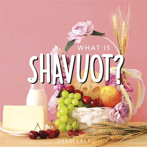 Buy What is Shavuot?: Your guide to the unique traditions of the Jewish ...