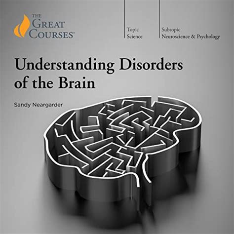 Understanding Disorders of the Brain by Sandy Neargarder, The Great ...