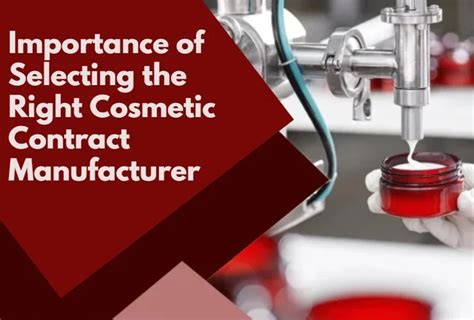 Importance of Selecting the Right cosmetic contract manufacturer for ...