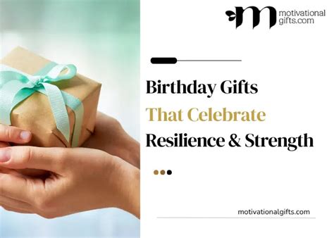 Birthday Gifts That Celebrate Resilience & Strength – Motivational Gifts