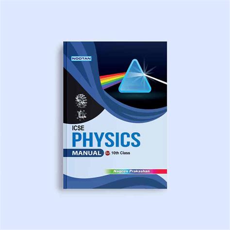 Buy ICSE Board Physics Books for Class 10th | Nageen Prakashan