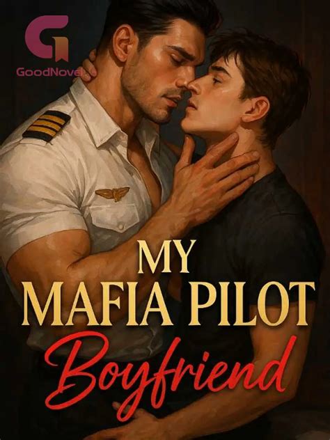 My Mafia Pilot Boyfriend - Read Online Free by JJ_Francis | GoodNovel