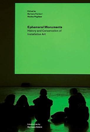 Buy Ephemeral Monuments - History and Conservation of Installation Art ...