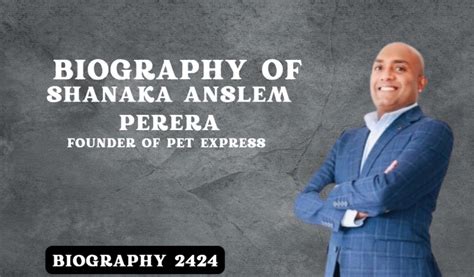 Biography of Shanaka Anslem Perera: Founder of Pet Express -Entrepreneur