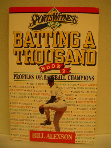 Batting a Thousand, Book 2 (Sportswitness): Hill, Terry, Alexson, Bill ...
