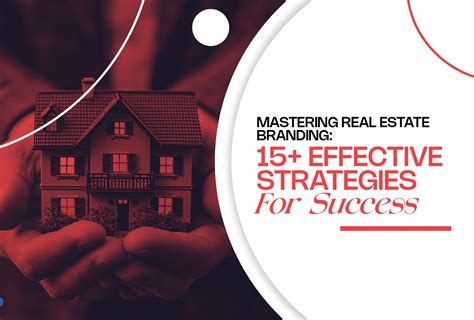 Mastering Real Estate Branding: 15+ Effective Strategies For Success