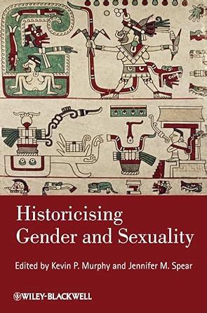 Buy Historicising Gender and Sexuality: 6 (Gender and History Special ...