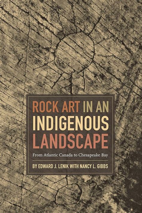 Rock Art In An Indigenous Landscape From Atlantic Canada To ...