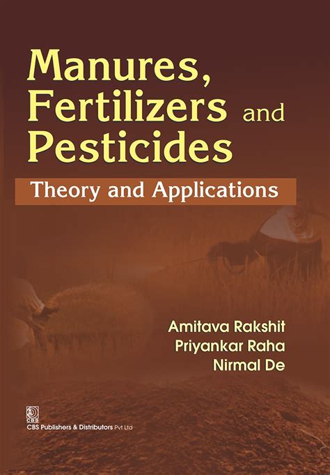MANURES, FERTILIZERS AND PESTICIDES: Theory and Application eBook ...