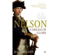 Buy Nelson: A Dream of Glory Book Online at Low Prices in India ...