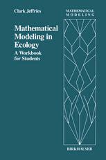 Solutions for Mathematical Modeling in Ecology: A Workbook for Students 1st by Clark Jeffries ...