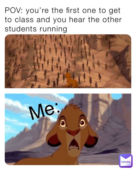 POV: you’re the first one to get to class and you hear the other ...