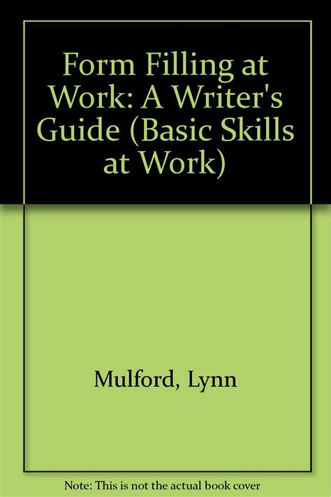 Buy Form Filling at Work: A Writer's Guide (Basic Skills at Work S ...