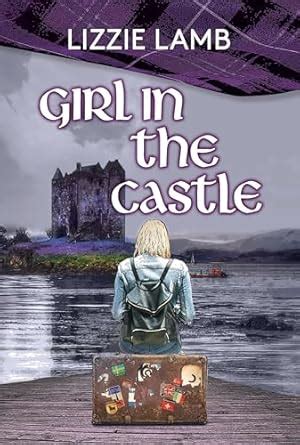 Girl in the Castle: follow the Girl in the Castle across the loch and ...