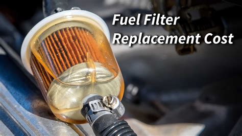 Fuel Filter Replacement Cost | Driving