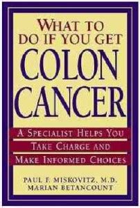 What to Do If You Get Colon Cancer: Buy What to Do If You Get Colon ...