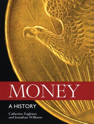 Money: A History : Eagleton, Catherine, Williams, Jonathan, Cribb, Joe ...