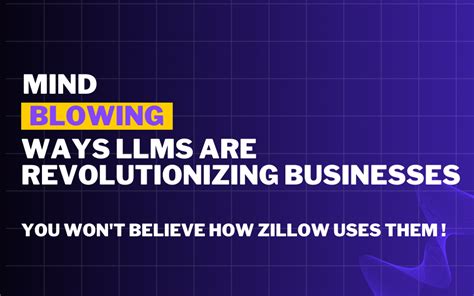 Mind-Blowing Ways LLMs Are Revolutionizing Businesses (You Won't ...