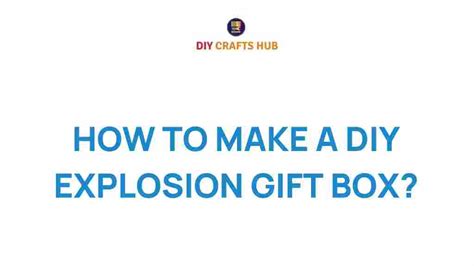 Image result for Explosion Gift Box Making Tutorial