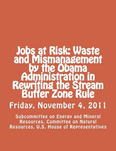 Jobs at Risk: Waste and Mismanagement by the Obama Administration in ...