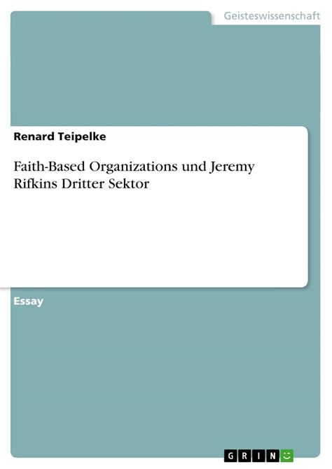 Buy Faith-Based Organizations und Jeremy Rifkins Dritter Sektor Book ...