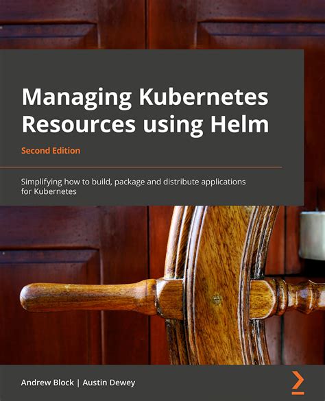 Buy Managing Kubernetes Resources Using Helm - Second Edition Book ...