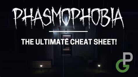 The Ultimate Cheat Sheet For Phasmophobia : u/games-phile