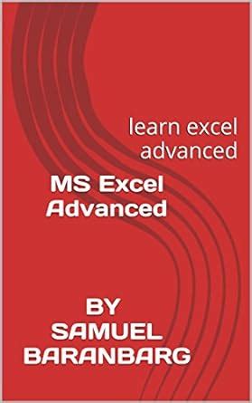 MS Excel Advanced BY SAMUEL BARANBARG: Learn excel advanced eBook ...