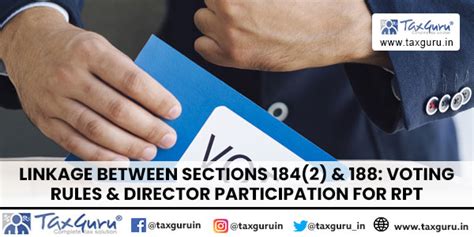 Linkage Between Sections 184(2) & 188: Voting Rules & Director ...