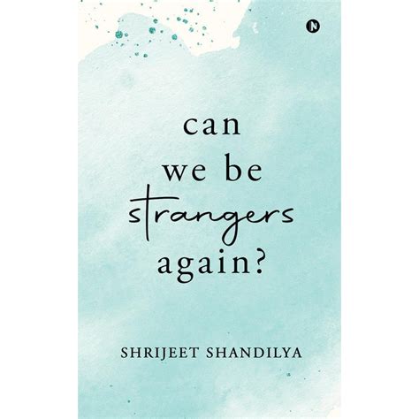 Can We Be Strangers Again? – Aaza Books