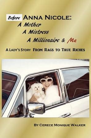 Before Anna Nicole: A Mother, A Mistress, A Millionaire & Me: A Lady's ...