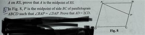 A on RS, prove that A is the midpoint of RS. 2. In Fig. 8, P is the ...