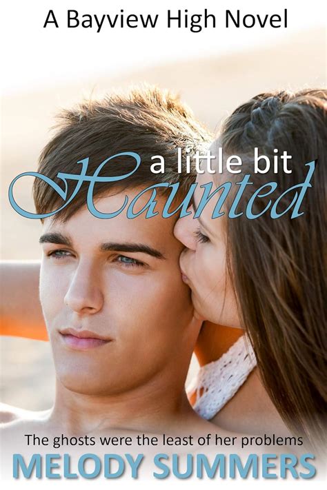 A Little Bit Haunted (Bayview High Book 1) eBook : Summers, Melody ...