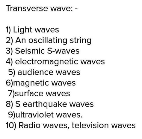 Give 10 examples each of longitudinal waves and transverse waves ...